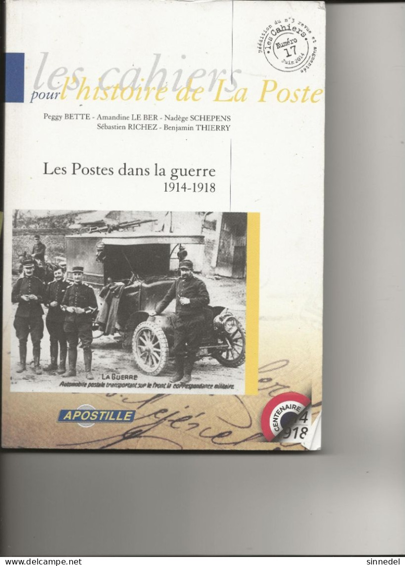 CAHIER DANS LA GUERR 1914 1918 HISTOIRE  DE LA POSTE  155 PAGES EDITION 2014 - Amministrazioni Postali