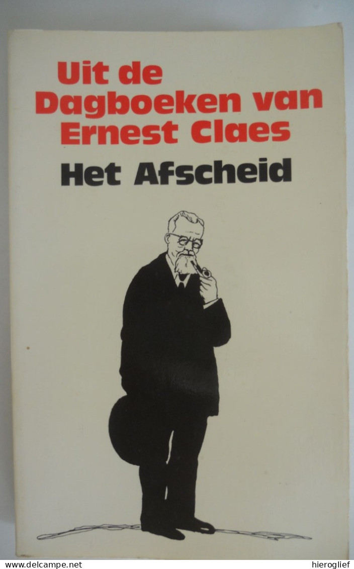 Uit De Dagboeken Van Ernest Claes - Het Afscheid Periode 1949-1968 - Zichem Scherpenheuvel 1983 - History