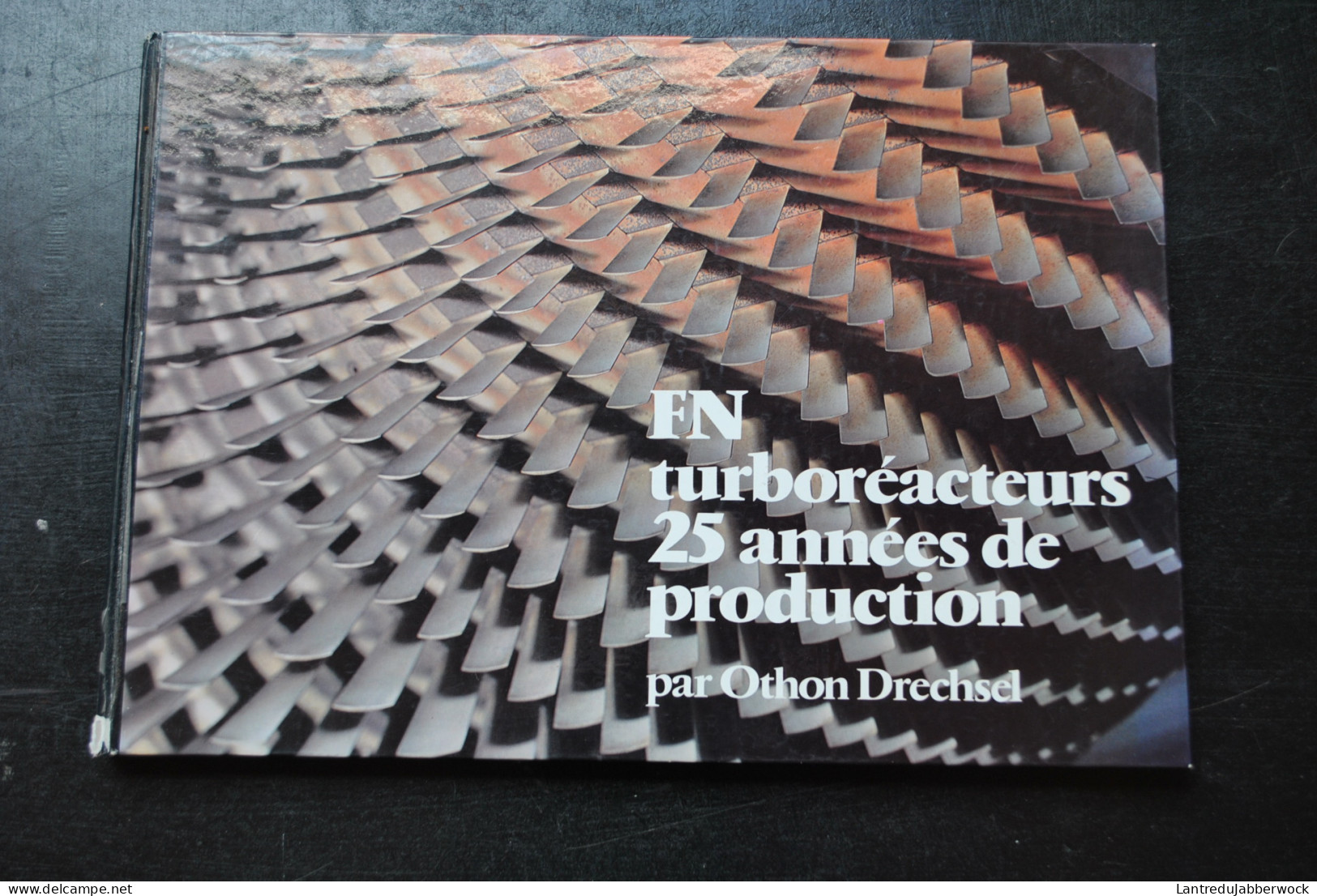 Othon DRESCHSEL FN Turboreacteurs 25 Années De Production Moteur Avion Aviation Larzac 04 SNECMA ATAR 9 C Rolls-Royce... - AeroAirplanes