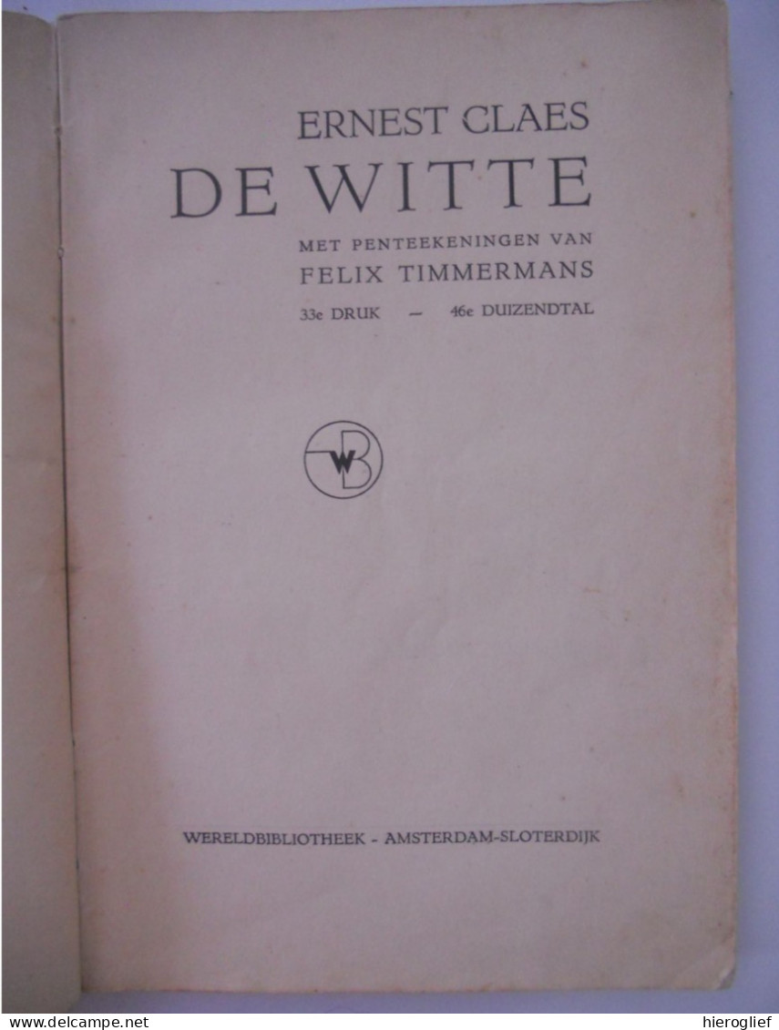 DE WITTE Door Ernest Claes Penteekeningen Van Felix Timmermans Zichem Scherpenheuvel Lier - Literatura