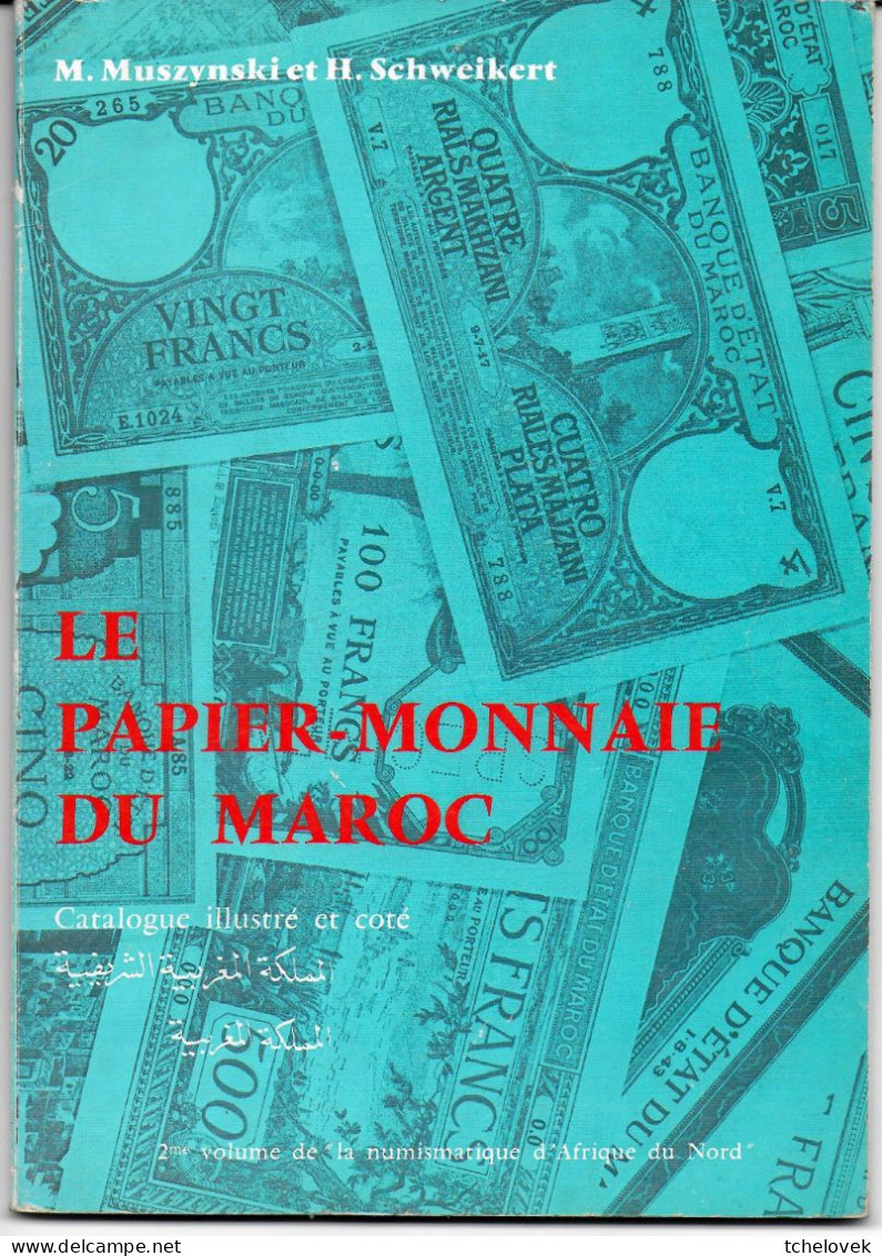 (Livres). Rare. M. Muszynski Et Al. Le Papier-Monnaie Du Maroc. 1974. 62 P - Boeken & Software