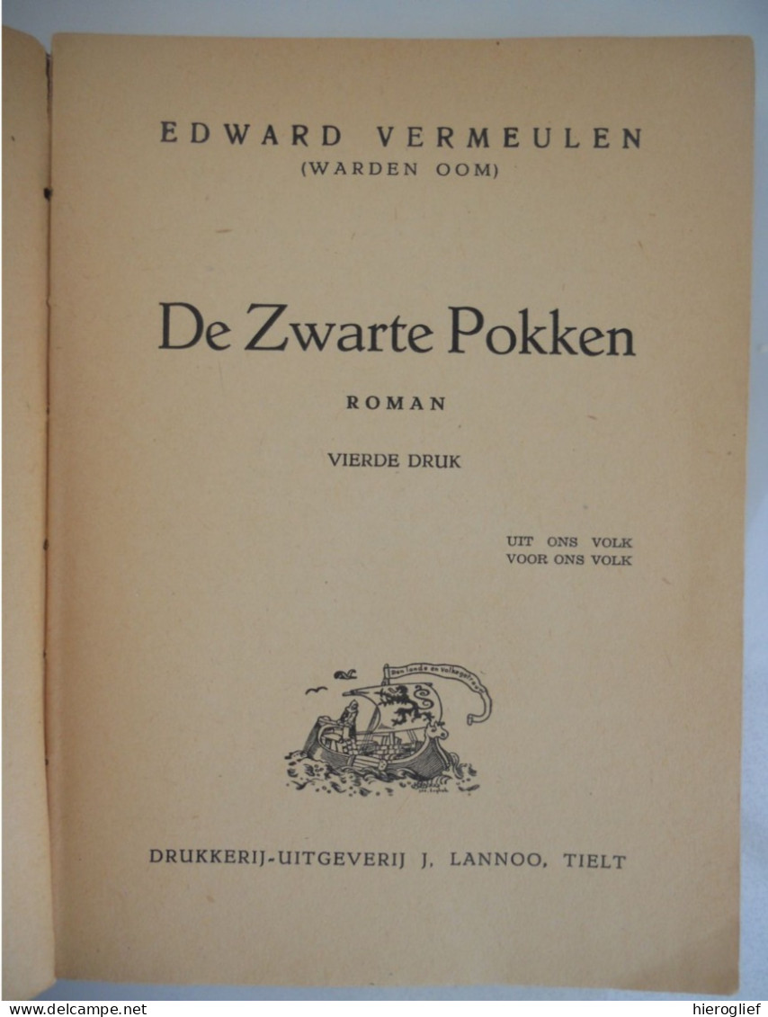 De Zwarte Pokken Door Edward Vermeulen = Warden Oom ° Beselare Zonnebeke + Hooglede Gits / Tielt Lannoo - Literatura