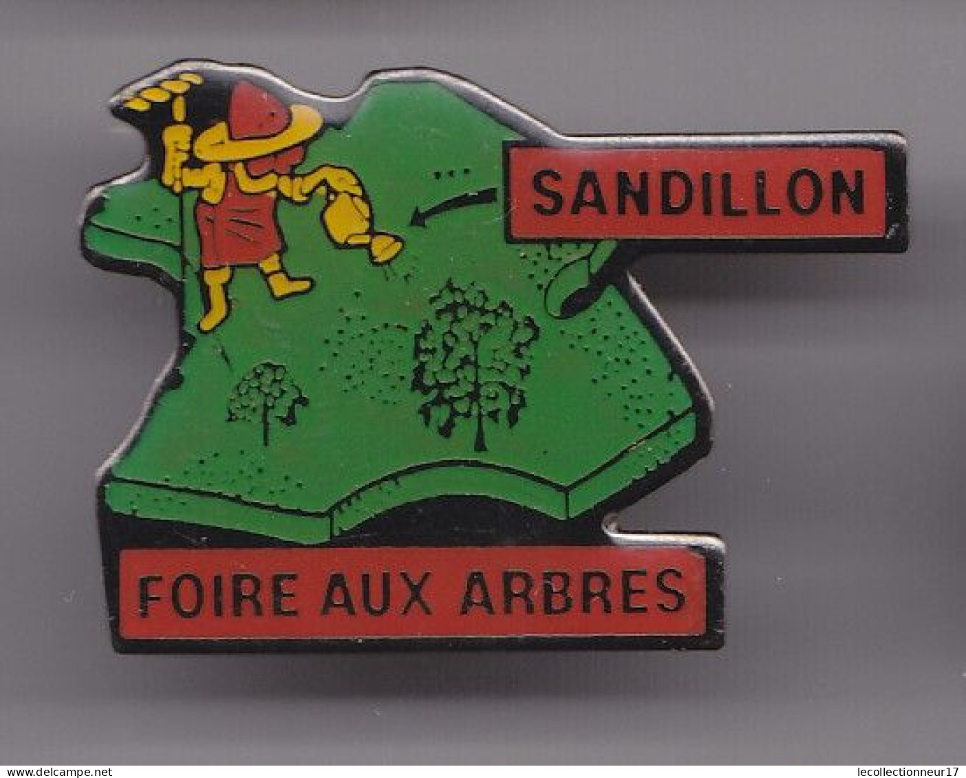 Pin's Sandillon Foire Aux Arbres  Dpt 45 Carte De France  Réf 7429JL - Villes