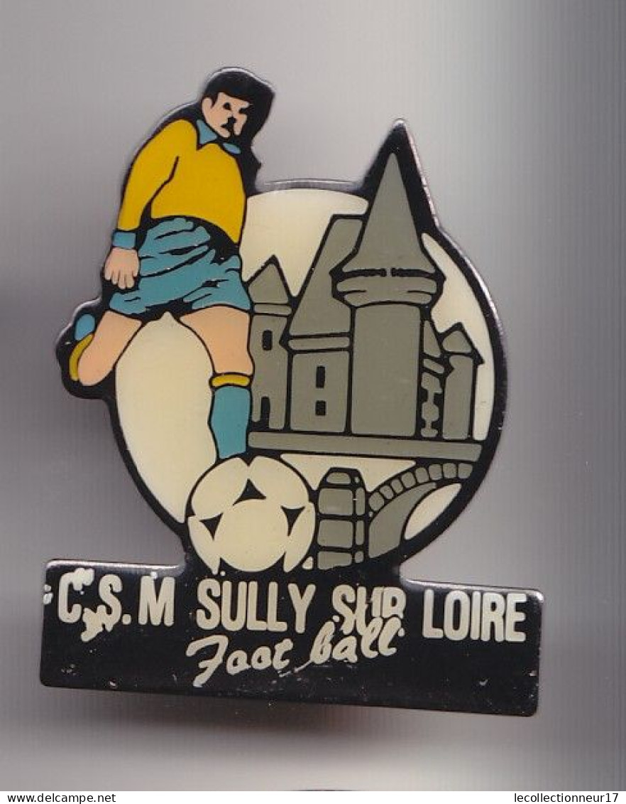 Pin' CSM Sully Sur Loire Dpt 45 Foofball  Réf 7452JL - Voetbal