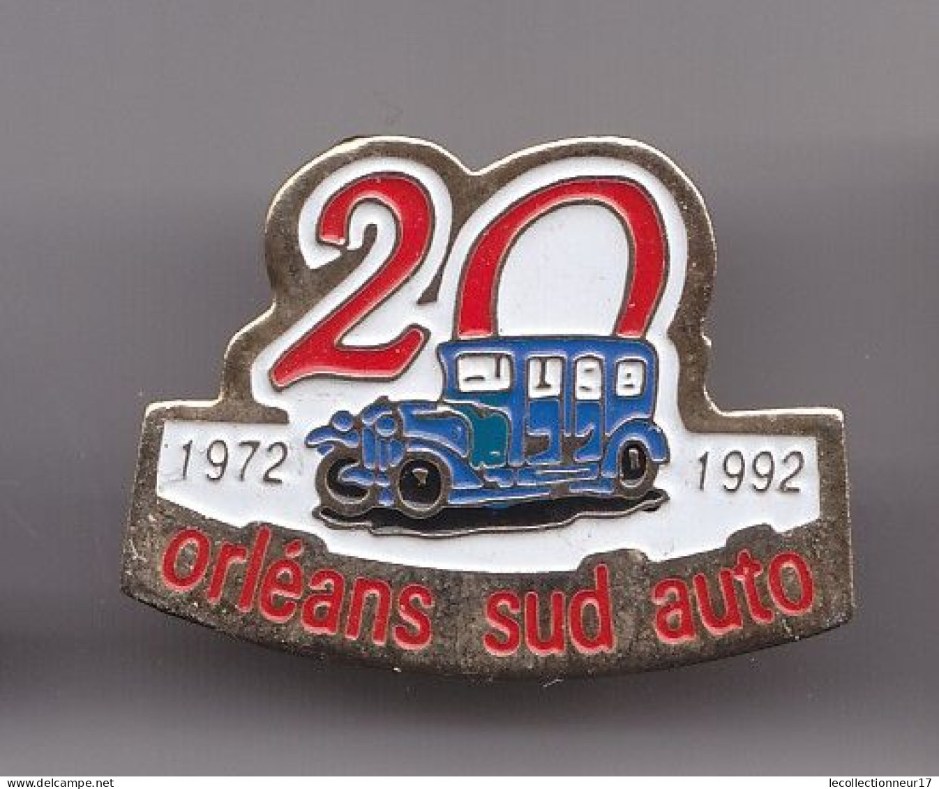 Pin's 1972-1992 20 ème Anniversaire Orléans Sud Auto Dpt 45 Teuteuf Réf 7470JL - Steden