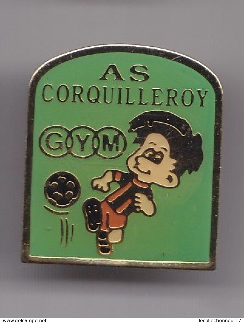 Pin's AS Corquilleroy Football GYM Dpt 45 Réf 7398JL - Voetbal