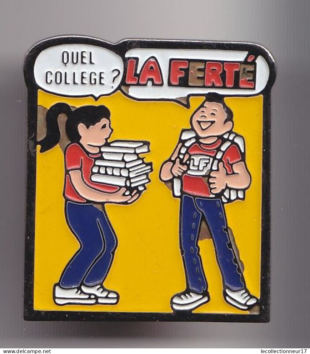 Pin's Quel Collège ? La Ferté Dpt 45  Réf 7414JL - Cities