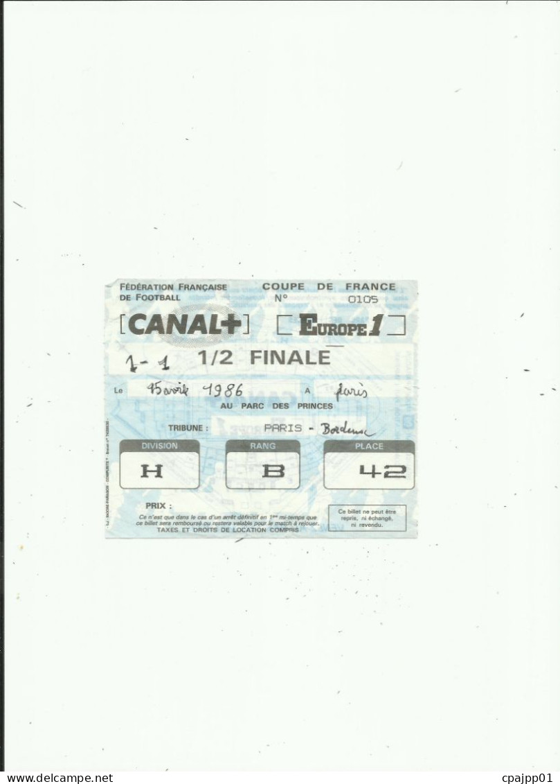 Foot Match Coupe De France 15/4/1986 1/2 Finale Paris St Germain - Bordeaux 1 - 1 - Tickets D'entrée