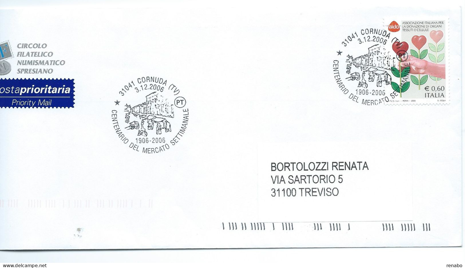 Italia 2006 ; Associazione Italiana Per Donazione Organi A.I.D.O. ( Del 2005 ); "Centenario Del Mercato Settimanale". - 2001-10: Marcofilia