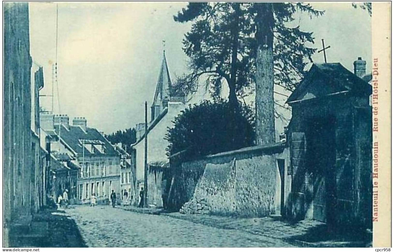 60.NANTEUIL LE HAUDOUIN.RUE DE L'HOTEL DIEU - Nanteuil-le-Haudouin