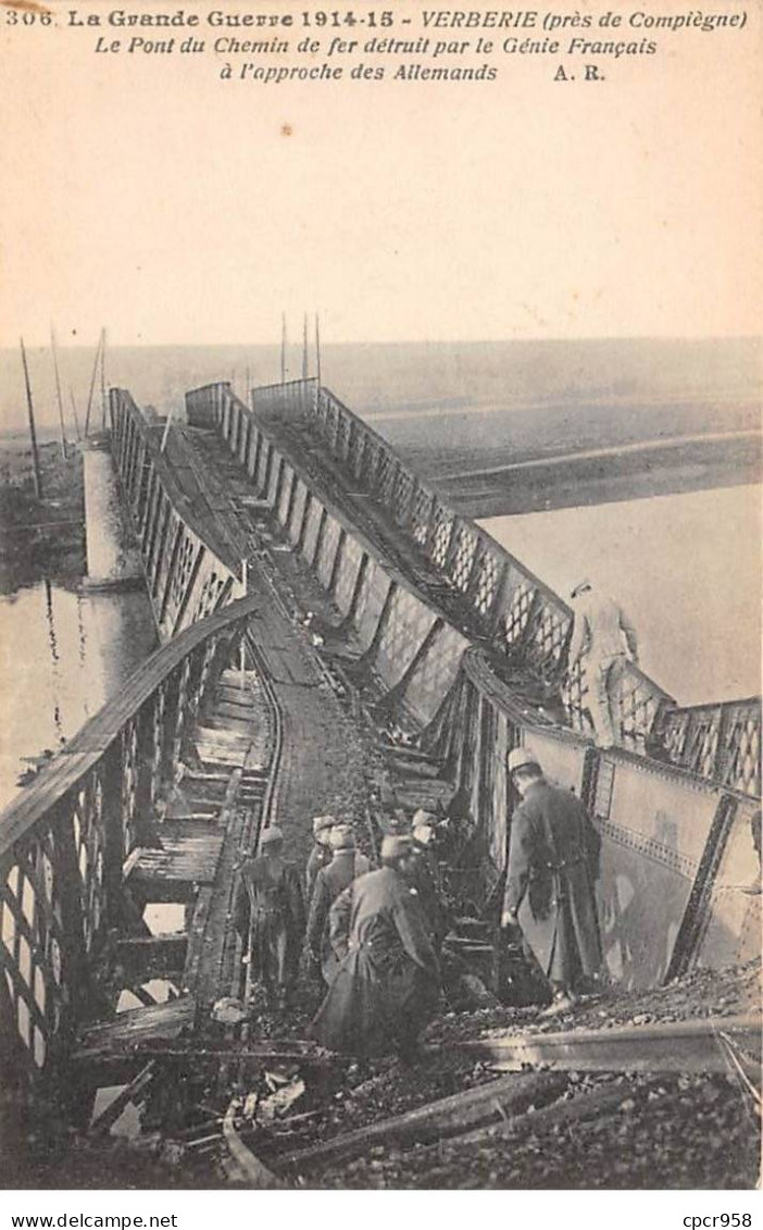 60 - VERBERIE - SAN33348 - Le Pont Du Chemin De Fer Détruit Par Le Génie Français à L'Approche Des Allemands - Verberie