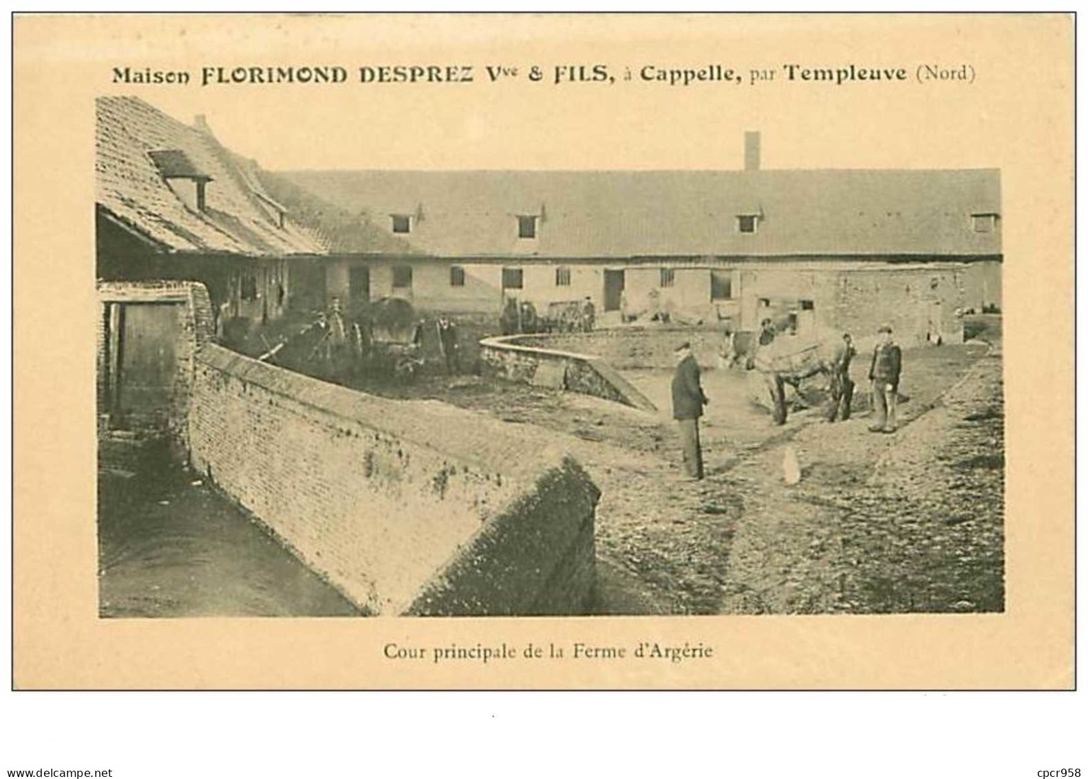 59.CAPELLES.n°88.PAR TEMPLEUVES.MAISON FLORIMOND DESPREZ Vve ET FILS.COUR PRINCIPALE DE LA FERME D'ARGERIE.RARE - Cappelle La Grande