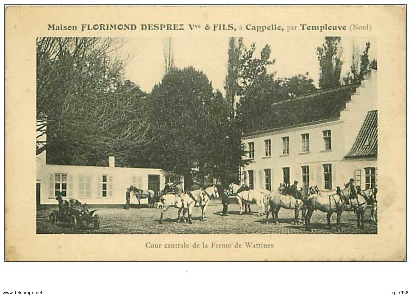 59.CAPELLES.n°91.PAR TEMPLEUVES.MAISON FLORIMOND DESPREZ Vve ET FILS.COUR CENTRALE DE LA FERME DE WATTINES.RARE - Cappelle La Grande