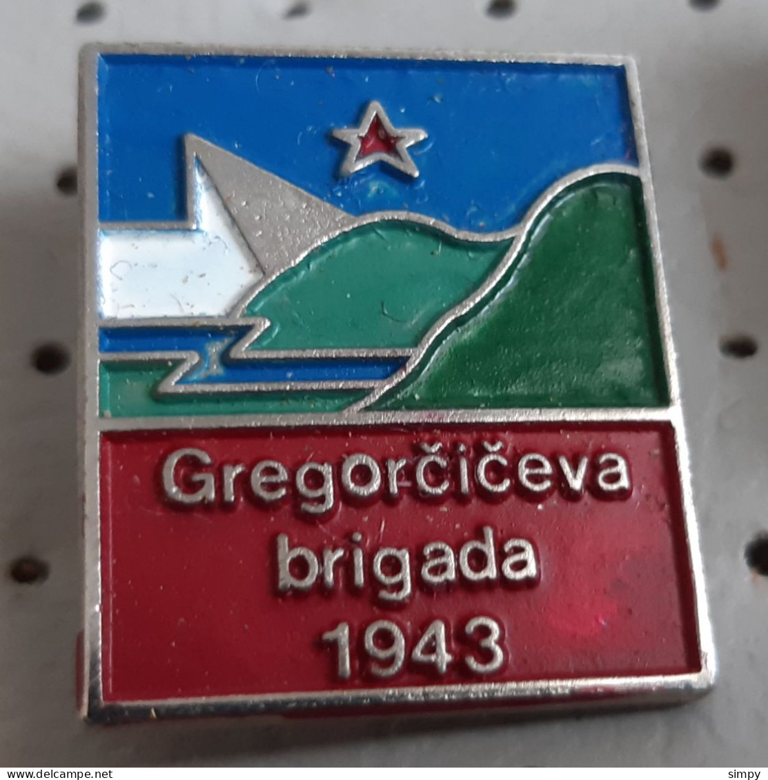 Gregorciceva Brigada Partisan Brigade 1943 II. World War Slovenia Ex Yugoslavia Pin - Armee