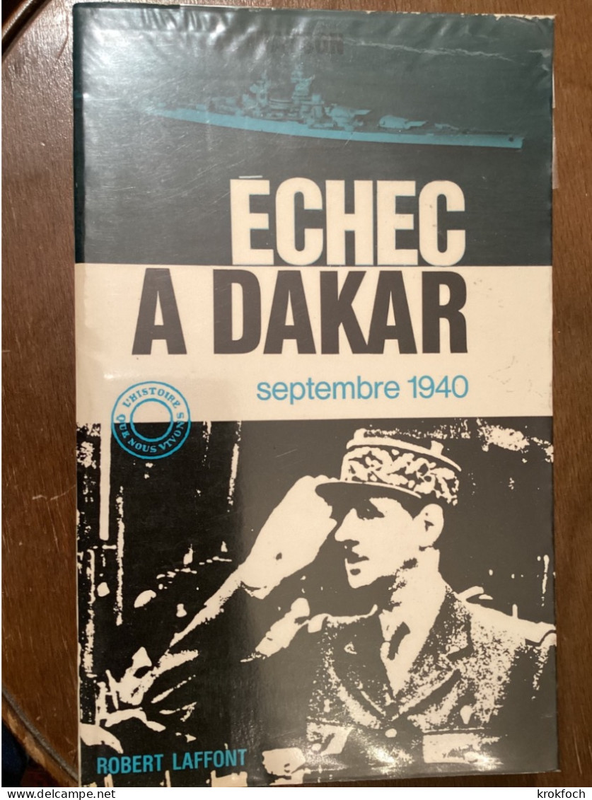 Échec à Dakar - Septembre 1940 - Général (GB) Watson 1968 - 270 P - De Gaulle Marine - Oorlog 1939-45