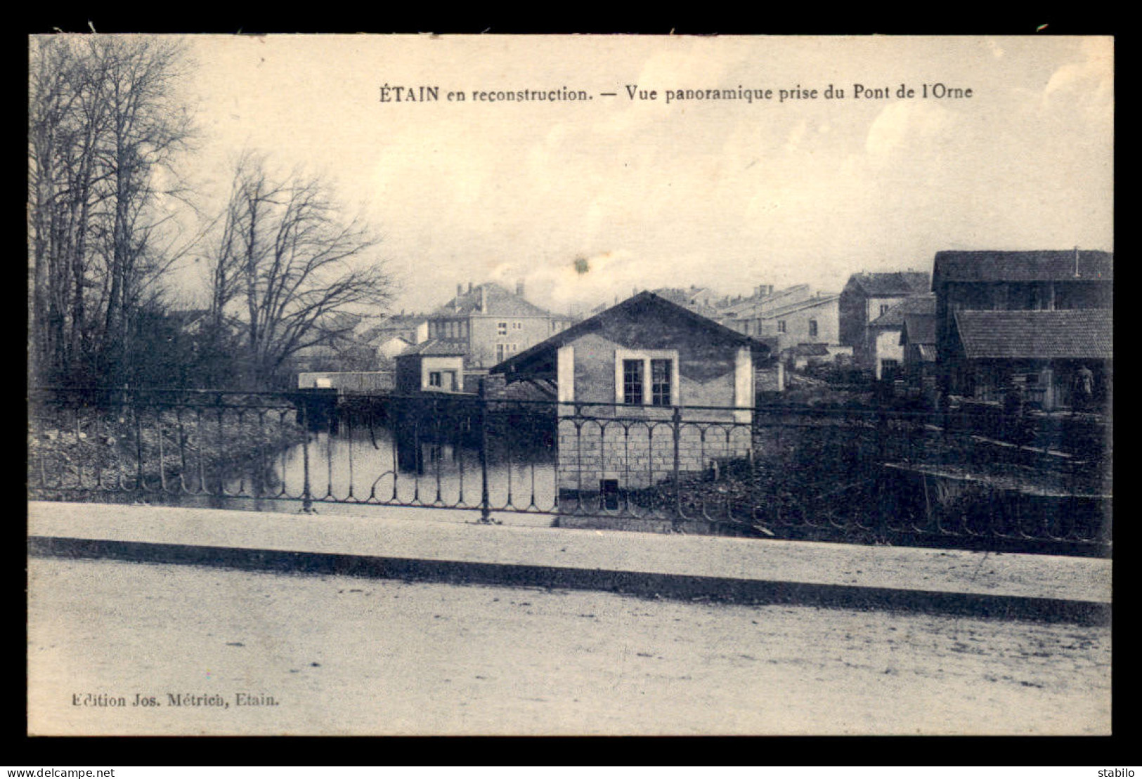 55 - ETAIN - VUE PRISE DU PONT DE L'ORNE - EDITEUR JOS METRICH - Etain