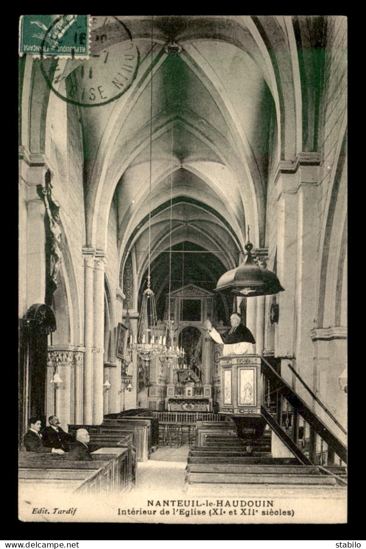 60 - NANTEUIL-LE-HAUDOUIN - INTERIEUR DE L'EGLISE - LE CURE DANS LA CHAIRE - Nanteuil-le-Haudouin