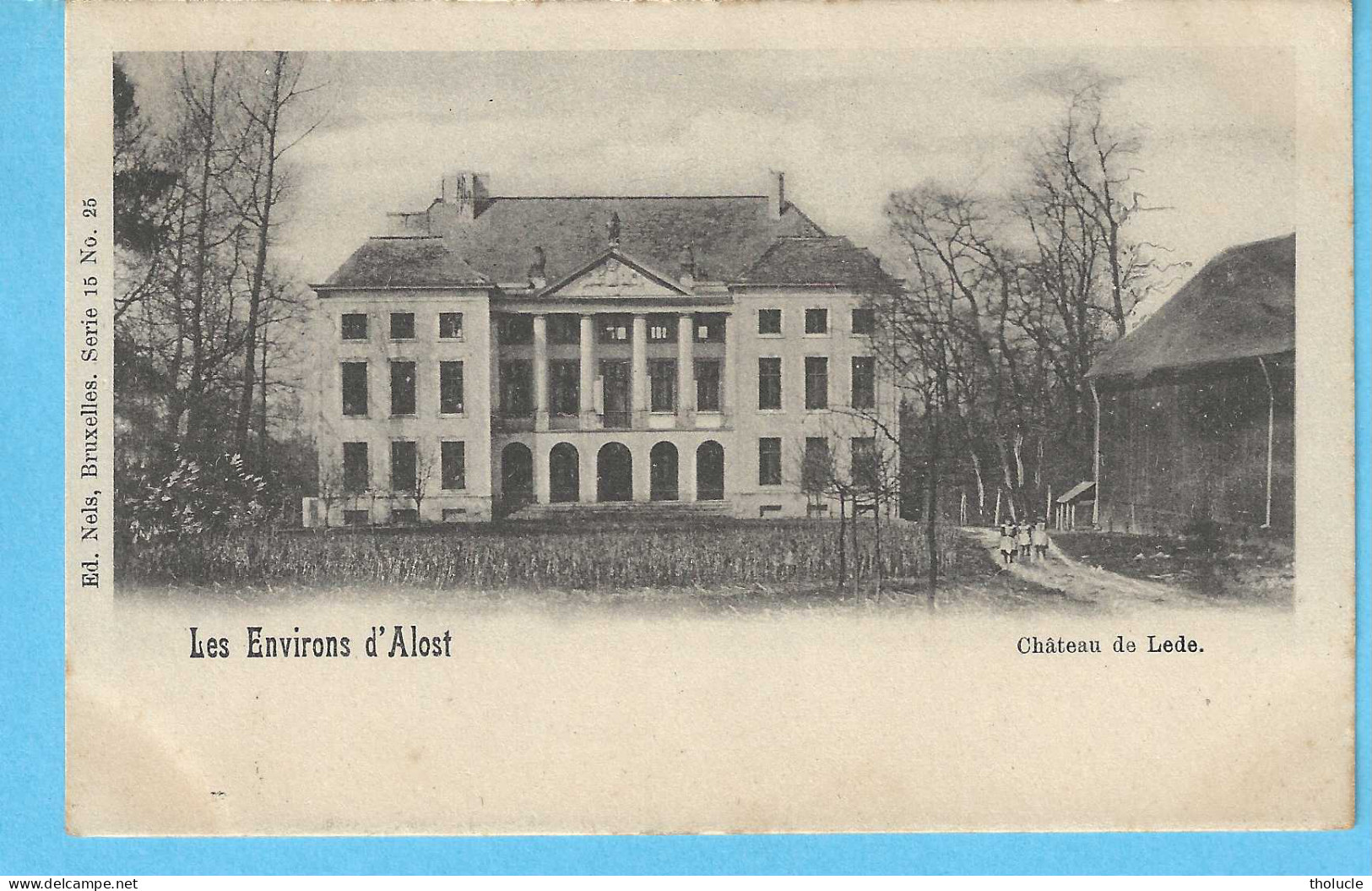 Aalst-Alost-+/-1900-Les Environs D'Alost-Kasteel Van Lede-Château De Lede-Uitg.-Edit.Nels - Aalst