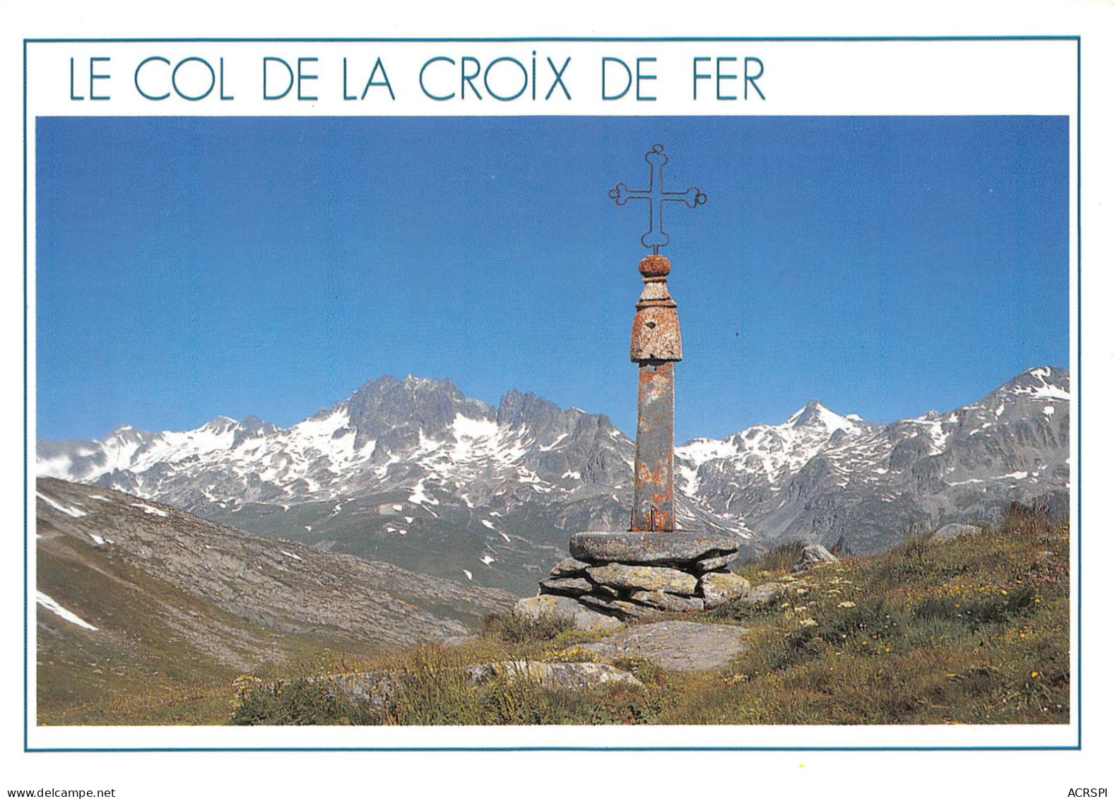 73 Col De La Croix De Fer Saint-Sorlin-d'Arves  En Maurienne Vallée D'ARVAN   (Scan R/V) N°   10   \MS9043 - Saint Jean De Maurienne