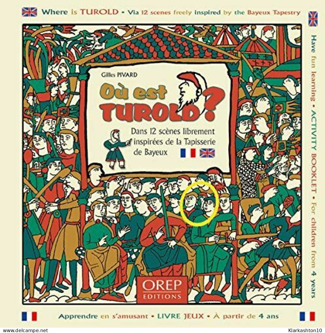 Où Est Turold ? Dans 12 Scènes Librement Inspirées De La Tapisserie De Bayeux / Where Is Turold ? Via 12 Scenes Freely I - Other & Unclassified