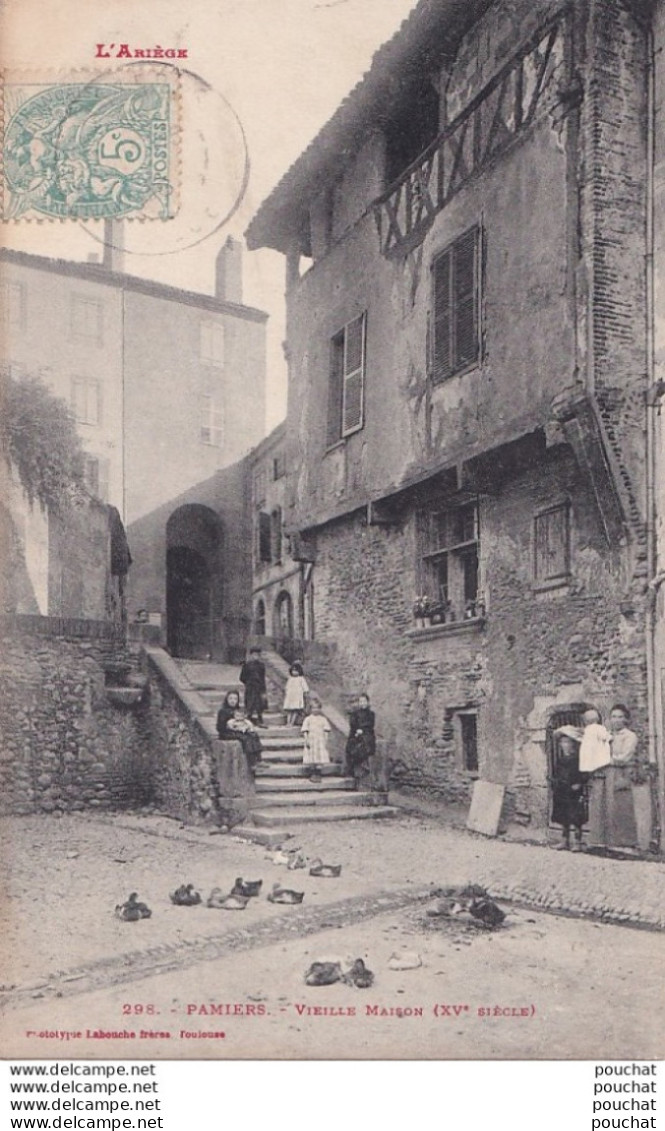 B13-09) PAMIERS  (ARIEGE) VIEILLE MAISON - ( ANIMEE - HABITANTS ) - Pamiers