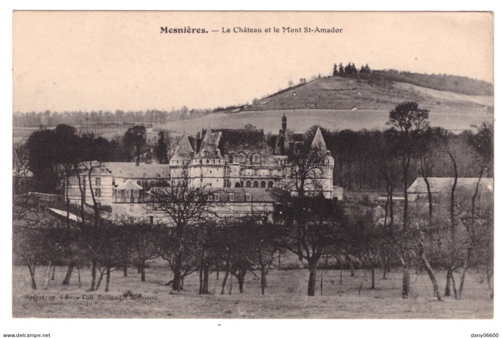 MESNIERES Le Château Et Le Mont St Amador - Mesnières-en-Bray