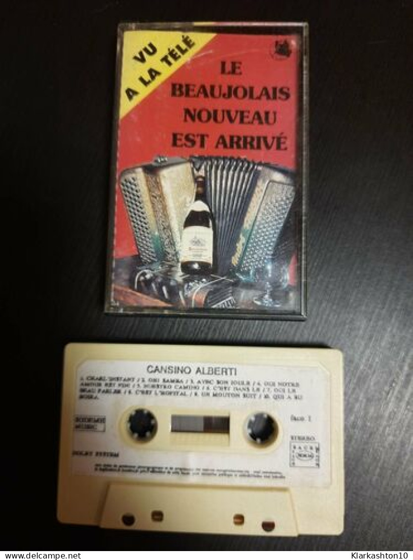 K7 Audio : Le Beaujolais Nouveau Est Arrivée - Cansino Alberti - Cassettes Audio