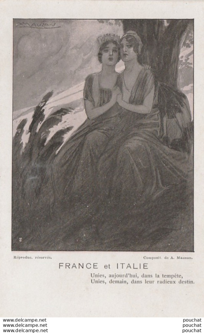 F18- ILLUSTRATEUR.MAUZAN FRANCE ET ITALIE UNIES AUJOURD HUI DANS LA TEMPETE UNIES DEMAIN  - 2 SCANS) - Mauzan, L.A.