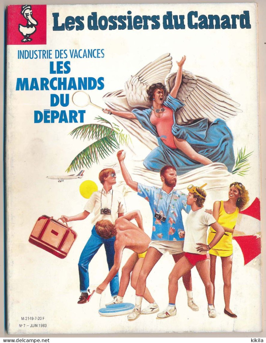 Revue LES DOSSIERS DU CANARD N° 7  Industrie Des Vacances Les Marchands De Départ  Le Contrôle Des Changes De 1983 - Algemene Informatie