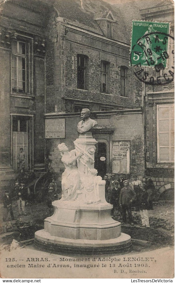 FRANCE - Arras - Monument D'Adolphe Lenglet - Ancien Maire D'Arras - Inauguré Le 13 Août 1905 - Carte Postale Ancienne - Arras