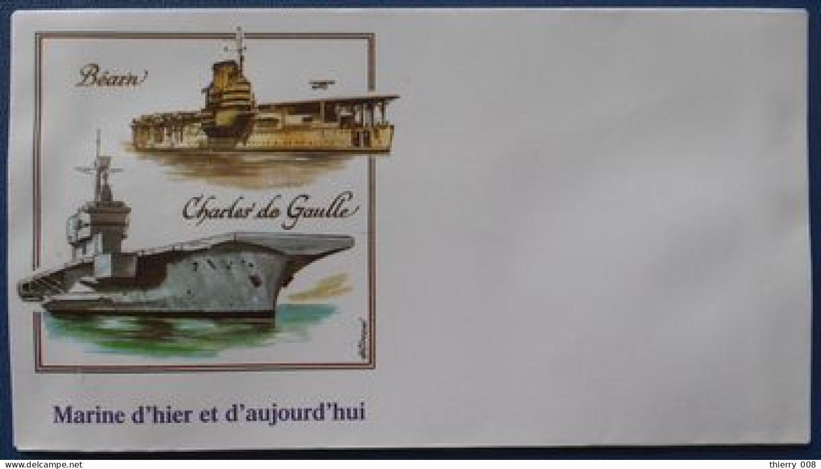 175  Enveloppe Pour Cachet Premier Jour Ou Commémoratif  Marine D'hier Et D'aujourd'hui  Porte Avion Béarn Et Charles De - Bateaux