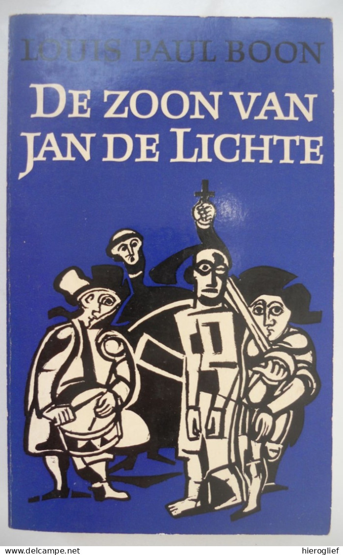 De Zoon Van Jan De Lichte - Louis Paul Boon 1970 Illustratie Bouthoorn /  Aalst Erembodegem Roversbende Bandieten - Belletristik