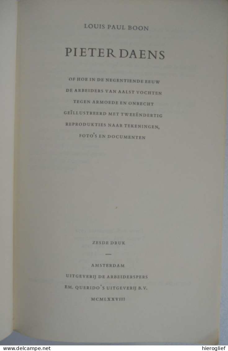 PIETER DAENS Hoe In 19 Eeuw Arbeiders V Aalst Vochten Tegen Armoede Door LOUIS PAUL BOON Aalst Erembodegem Priester - Literatuur