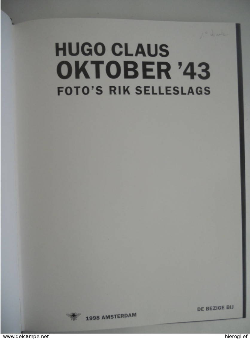 OKTOBER '43 Gedichten Door Hugo Claus Bij Foto's Uit 1943 Van Rik Selleslag - 1ste Druk 1998 Brugge Antwerpen / Oorlog - Weltkrieg 1939-45