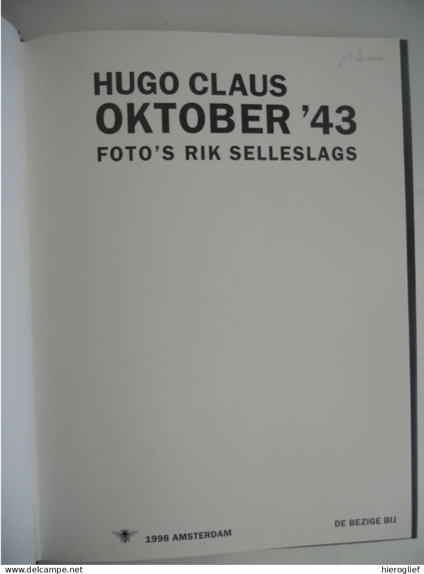 OKTOBER '43 Gedichten Door Hugo Claus Bij Foto's Uit 1943 Van Rik Selleslag - 1ste Druk 1998 Brugge Antwerpen / Oorlog - Guerra 1939-45