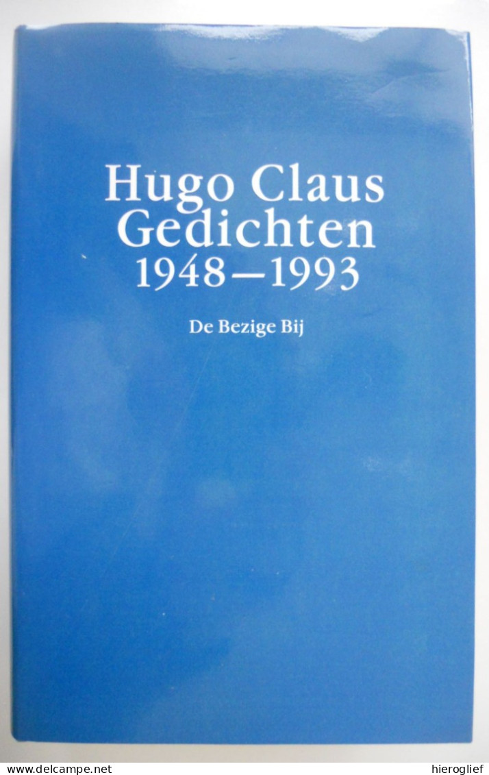 HUGO CLAUS - Gedichten 1948-1994 / ° Brugge + Antwerpen - De Bezige Bij - Poesía