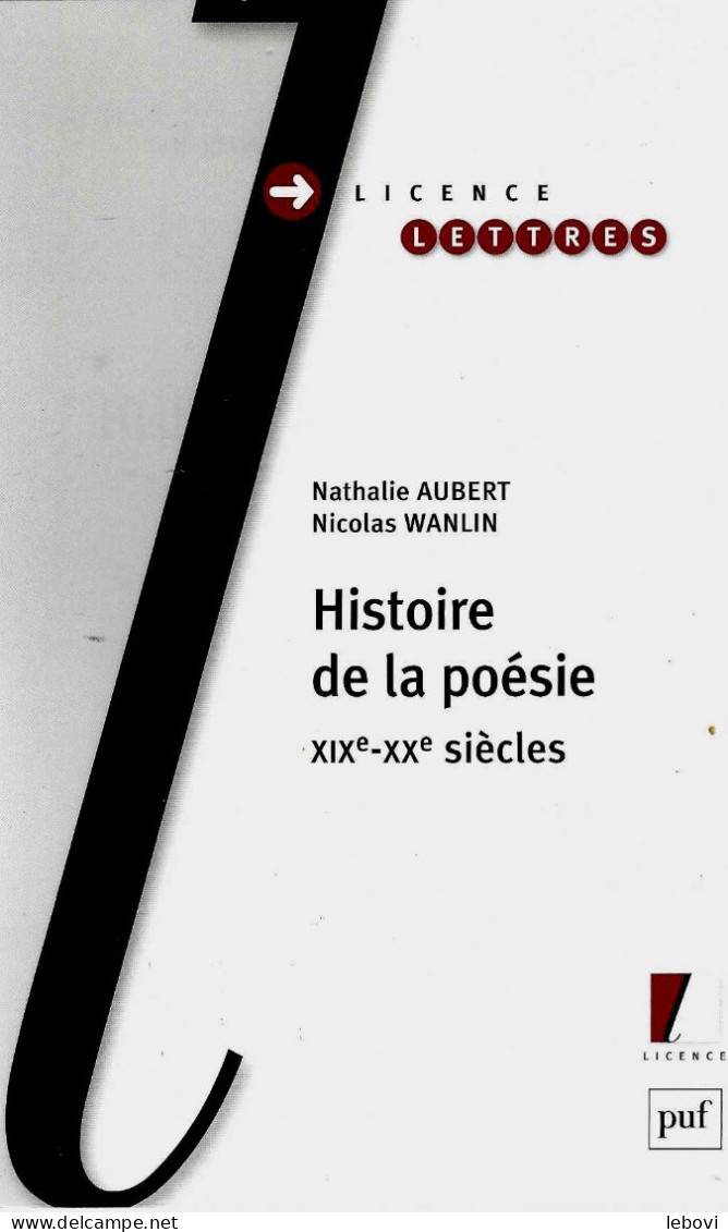 « Histoire De La Poésie Française XIXe – XXe  Siècles » AUBERT, N. & WANLIN, N. – Ed. PUF  (2014) - Autori Francesi