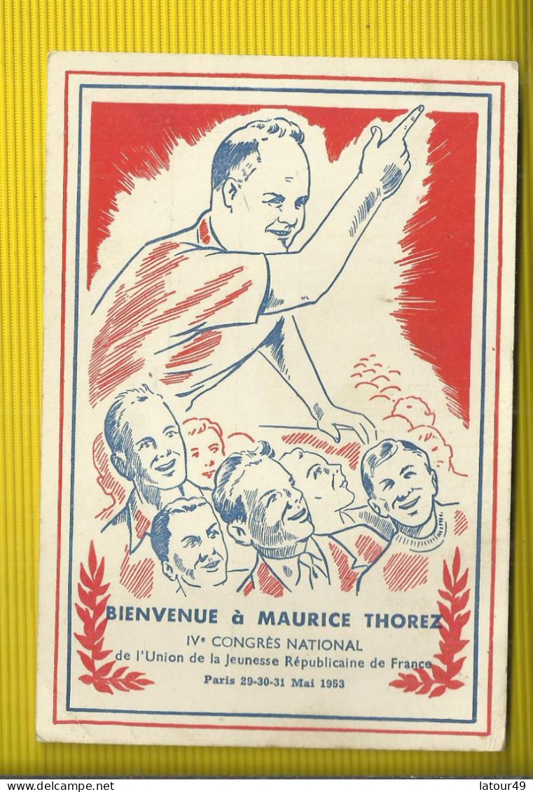 BIENVENUE A MAURICE THOREZ  IV  CONGRES NATIONAL 1953 - Evènements