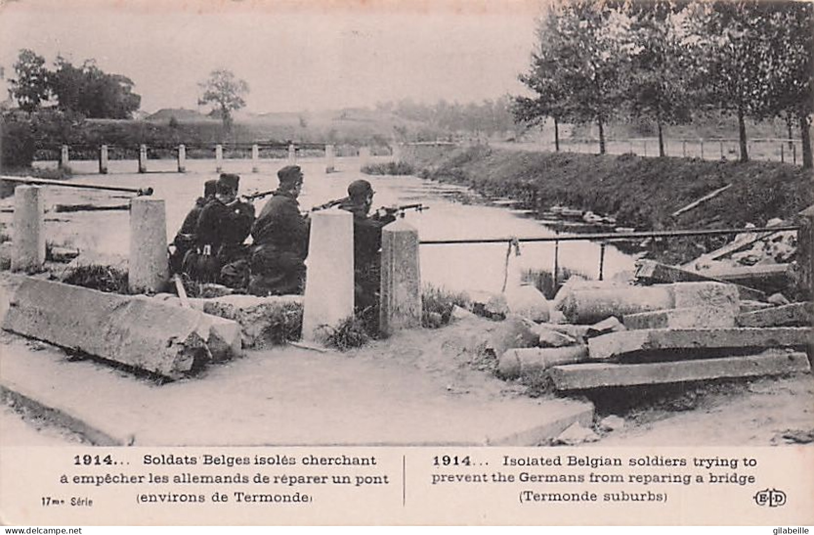 TERMONDE - DENDERMONDE -soldats Belges Isolés Cherchant A Empecher Les Allemands De Reparer Un Pont - Guerre 1914 - Dendermonde