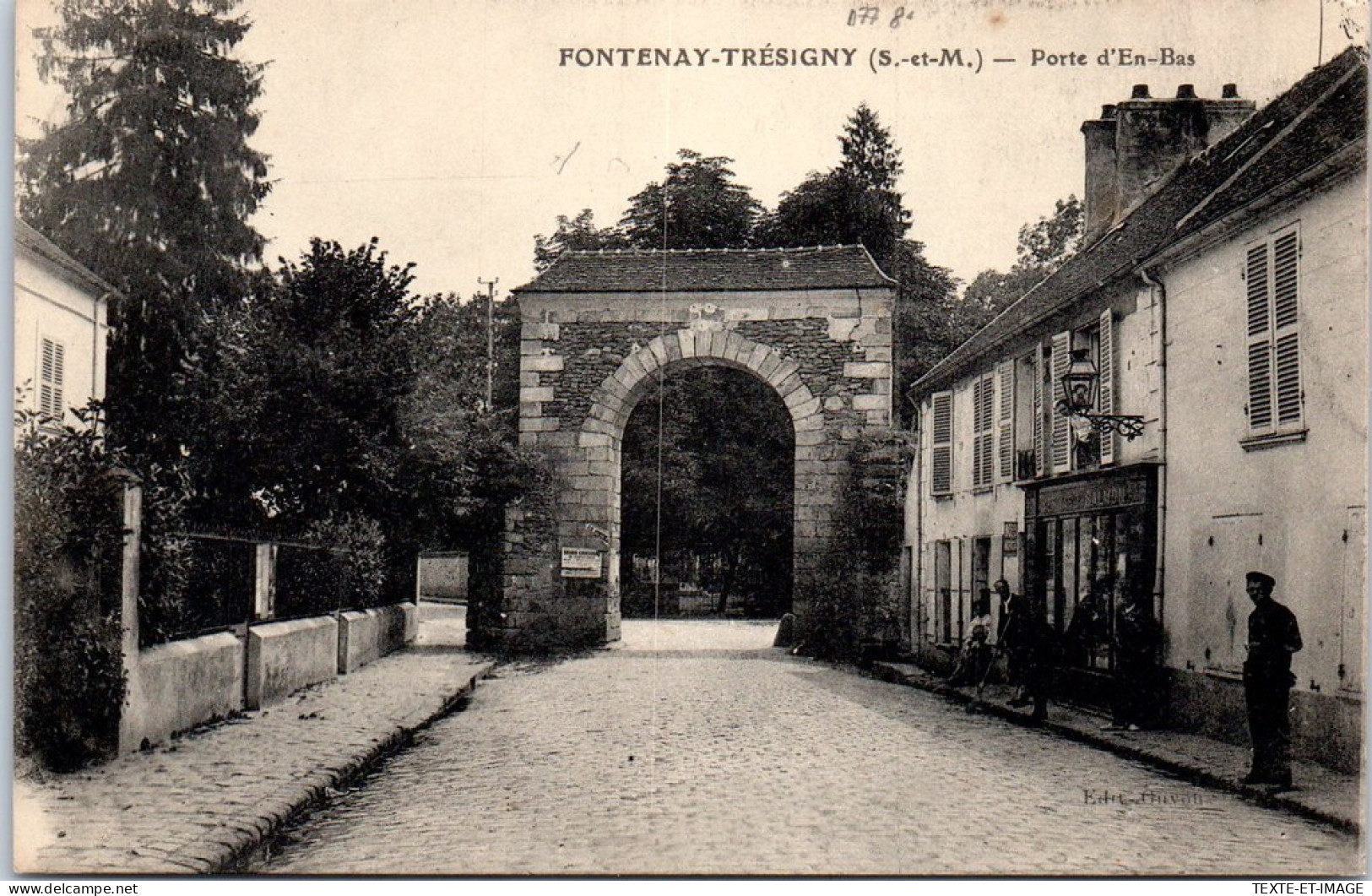 77 FONTENAY TRESIGNY - La Porte D'en Bas. - Fontenay Tresigny