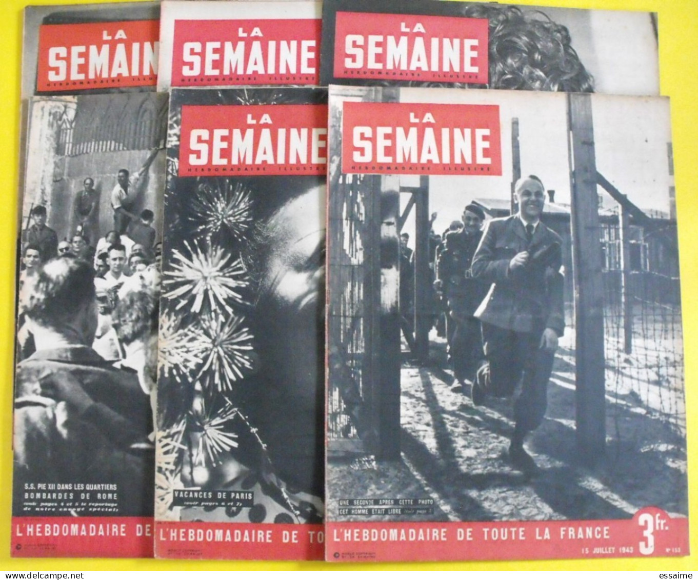 6 Revues La Semaine De 1943. Actualités Guerre Photos Collaboration Micheline Presle Suède Espagne Sicile Crète Rome - Oorlog 1939-45