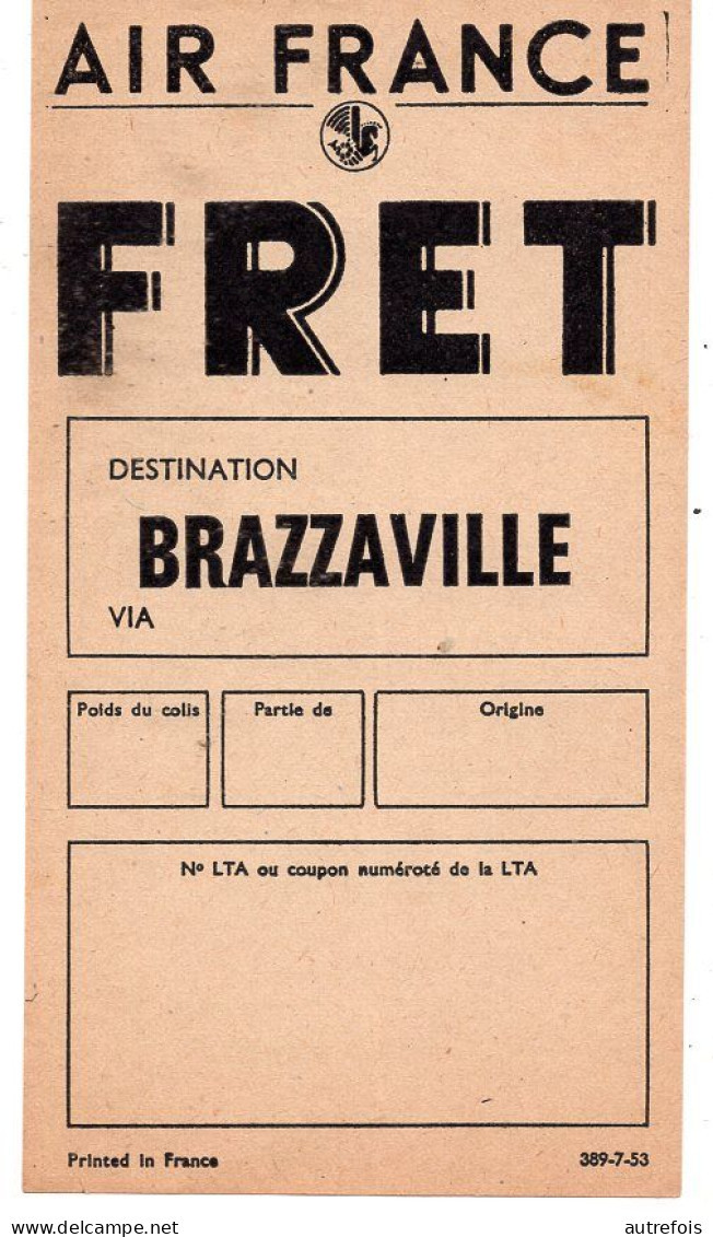 AIR FRANCE  DESTINATION  BRAZZAVILLE   -  TICKET AIR FRANCE FRET  NEUF - Welt