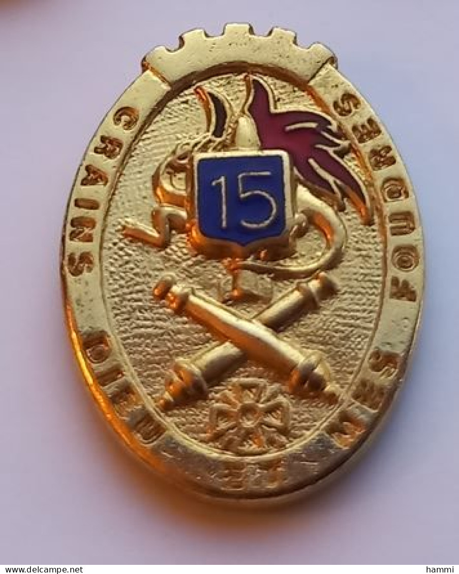 PO225 Pin's Armée Militaire 15e Régiment D'artillerie Crains Dieu Et Mes Foudres Suippes Marne Achat Immédiat - Militaria