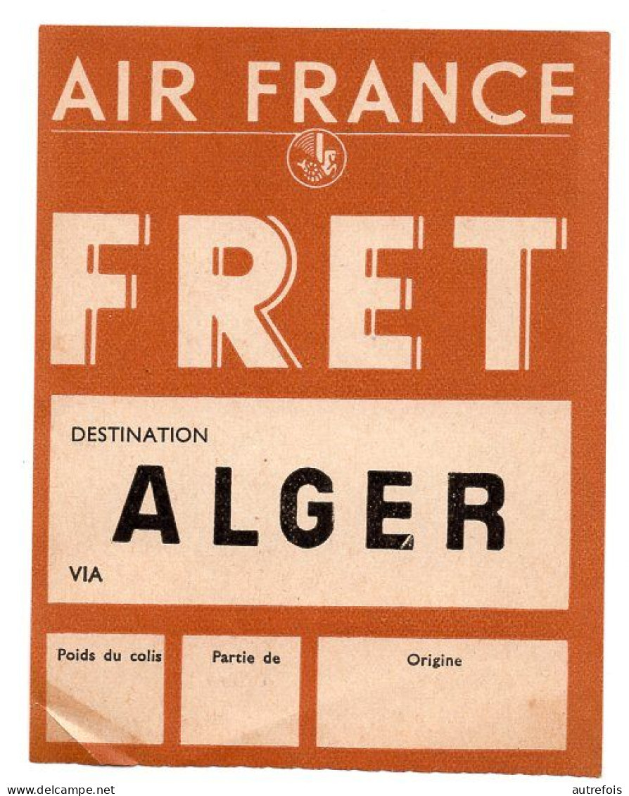 DESTINATION ALGER  FRET  TICKET AIR FRANCE  NEUF - Mundo