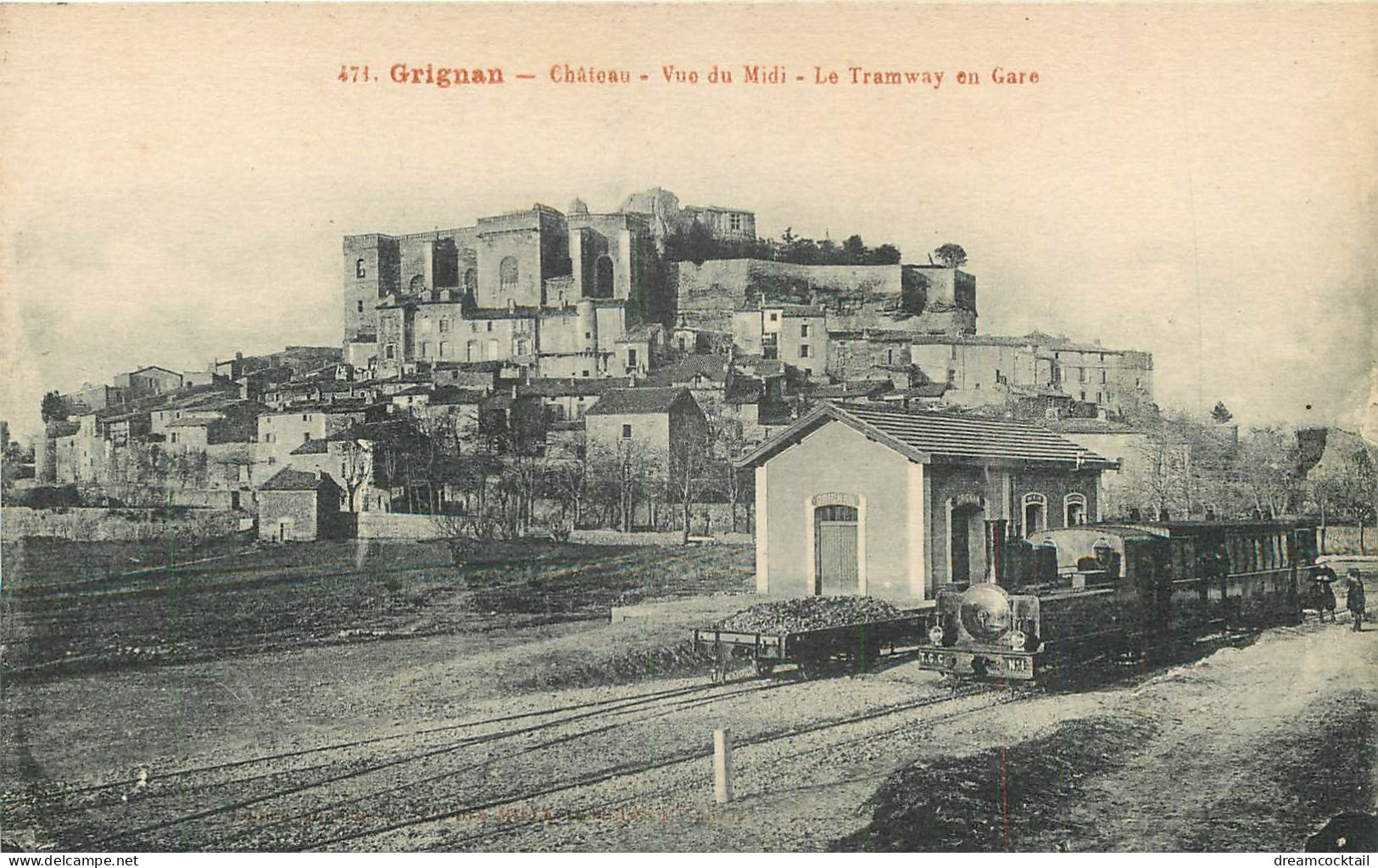 26 GRIGNAN. Château Et Tramway En Gare - Grignan