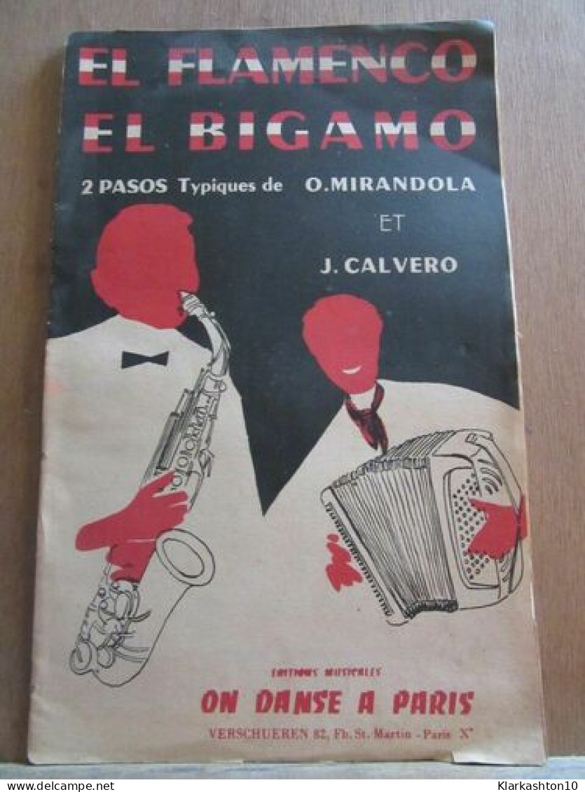 El Flamenco El Bigamo 2 Pasos Typiques De Mirandola Et Calveroon Danse à Paris - Partitions Musicales Anciennes