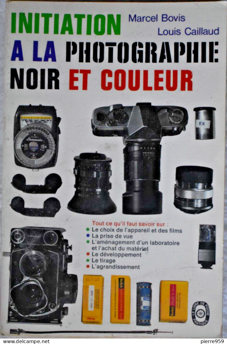 Initiation à La Photographie Noir Et Couleur - Louis Bovis & Louis Caillaud - Fotografía