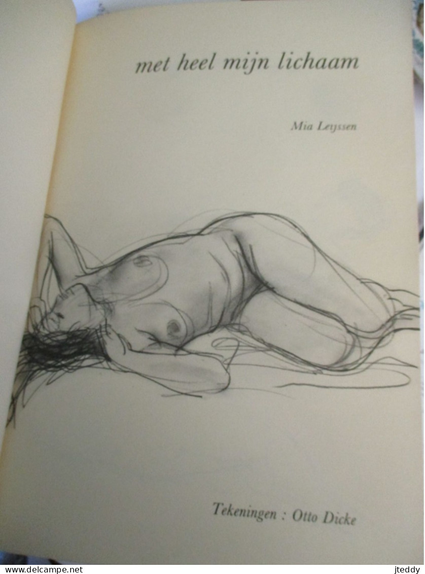 Oud boek  1981 titel : met heel mijn lichaam   Tekeningen ;  Otto  Dicke  door   uitgever  MIA  LEYSSEN   KEERBERGEN