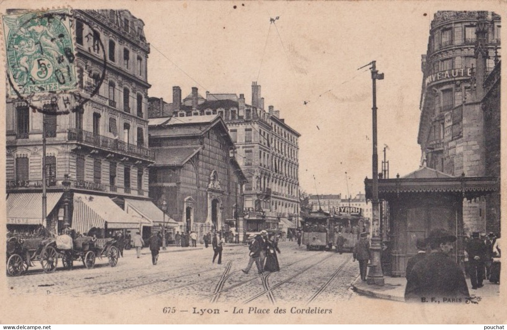 69)  LYON  - LA PLACE DES CORDELIERS - ANIMEE TRAMWAY - EN 1907 - Lyon 2