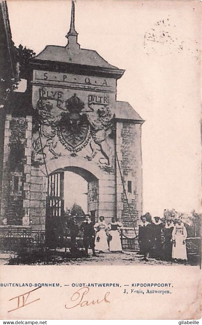 BORNEM - BORNHEM - Buitenland - Bornhem - Oudt Antwerpen - Kipdorppoort - 1904 - Bornem